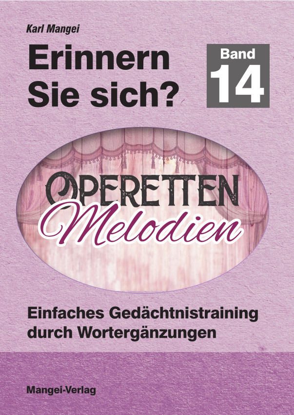 Erinnern Sie sich? Operetten: Einfaches Gedächtnistraining durch Wortergänzungen - Band 14